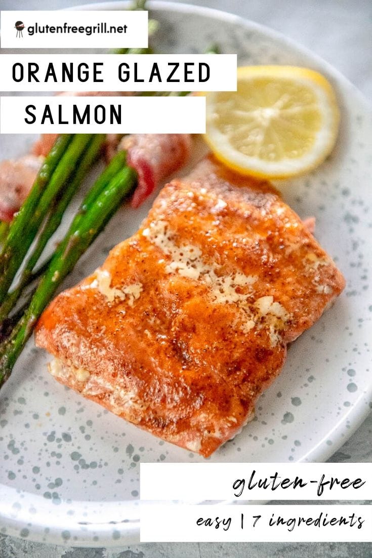 Orange Glazed Salmon - Gluten Free Grill